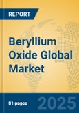 Beryllium Oxide Global Market Insights 2024, Analysis and Forecast to 2029, by Manufacturers, Regions, Technology, Application, Product Type- Product Image