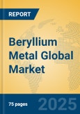 Beryllium Metal Global Market Insights 2024, Analysis and Forecast to 2029, by Manufacturers, Regions, Technology, Application- Product Image