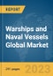 Warships and Naval Vessels Global Market Opportunities and Strategies to 2031 - Product Image