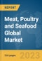 Meat, Poultry and Seafood Global Market Opportunities and Strategies to 2031 - Product Image