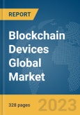 Blockchain Devices Global Market Opportunities and Strategies to 2031- Product Image