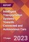 Intelligent Transportation Systems - Towards Connected and Autonomous Cars - Product Image