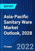 Asia-Pacific Sanitary Ware Market Outlook, 2028- Product Image