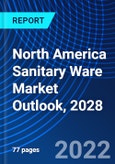 North America Sanitary Ware Market Outlook, 2028- Product Image