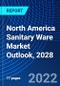 North America Sanitary Ware Market Outlook, 2028 - Product Image