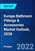 Europe Bathroom Fittings & Accessories Market Outlook, 2028- Product Image