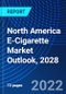 North America E-Cigarette Market Outlook, 2028 - Product Image