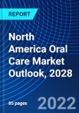 North America Oral Care Market Outlook, 2028- Product Image