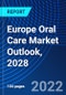Europe Oral Care Market Outlook, 2028 - Product Image
