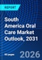 South America Oral Care Market Outlook, 2031 - Product Image