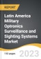 Latin America Military Optronics Surveillance and Sighting Systems Market 2023-2030 - Product Thumbnail Image
