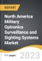 North America Military Optronics Surveillance and Sighting Systems Market 2023-2030 - Product Thumbnail Image