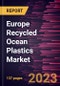 Europe Recycled Ocean Plastics Market Forecast to 2028 - COVID-19 Impact and Regional Analysis - Product Thumbnail Image
