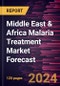 Middle East & Africa Malaria Treatment Market Forecast to 2030 - Regional Analysis - by Treatment, Route of Administration, and Distribution Channel - Product Thumbnail Image