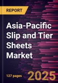 Asia-Pacific Slip and Tier Sheets Market Forecast to 2031 - Regional Analysis - by Material and End-Use Industry- Product Image