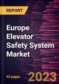 Europe Elevator Safety System Market Forecast to 2028 - COVID-19 Impact and Regional Analysis- Product Image