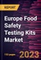 Europe Food Safety Testing Kits Market Forecast to 2028 - COVID-19 Impact and Regional Analysis - Product Image