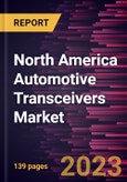 North America Automotive Transceivers Market Forecast to 2028 - COVID-19 Impact and Regional Analysis- Product Image