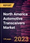 North America Automotive Transceivers Market Forecast to 2028 - COVID-19 Impact and Regional Analysis - Product Image