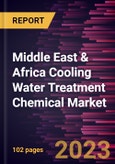Middle East & Africa Cooling Water Treatment Chemical Market Forecast to 2028 - COVID-19 Impact and Regional Analysis- Product Image