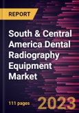 South & Central America Dental Radiography Equipment Market Forecast to 2028 - COVID-19 Impact and Regional Analysis- Product Image