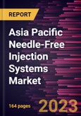 Asia Pacific Needle-Free Injection Systems Market Forecast to 2028 - COVID-19 Impact and Regional Analysis- Product Image