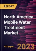North America Mobile Water Treatment Market Forecast to 2028 - COVID-19 Impact and Regional Analysis- Product Image