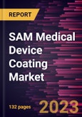 SAM Medical Device Coating Market Forecast to 2028 - COVID-19 Impact and Regional Analysis- Product Image