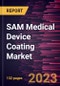 SAM Medical Device Coating Market Forecast to 2028 - COVID-19 Impact and Regional Analysis - Product Thumbnail Image