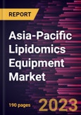 Asia-Pacific Lipidomics Equipment Market Forecast to 2028 - COVID-19 Impact and Regional Analysis- Product Image