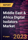 Middle East & Africa Digital Isolators Market Forecast to 2028 - COVID-19 Impact and Regional Analysis- Product Image