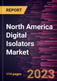 North America Digital Isolators Market Forecast to 2028 - COVID-19 Impact and Regional Analysis- Product Image