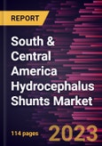 South & Central America Hydrocephalus Shunts Market Forecast to 2028 - COVID-19 Impact and Regional Analysis- Product Image