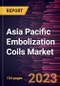 Asia Pacific Embolization Coils Market Forecast to 2028 - COVID-19 Impact and Regional Analysis - Product Image