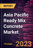 Asia Pacific Ready Mix Concrete Market Forecast to 2028 - COVID-19 Impact and Regional Analysis- Product Image