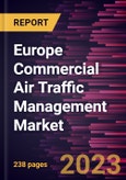 Europe Commercial Air Traffic Management Market Forecast to 2030 - COVID-19 Impact and Regional Analysis- Product Image