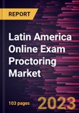 Latin America Online Exam Proctoring Market Forecast to 2028 - COVID-19 Impact and Regional Analysis- Product Image