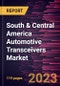 South & Central America Automotive Transceivers Market Forecast to 2028 - COVID-19 Impact and Regional Analysis - Product Thumbnail Image