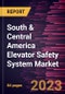 South & Central America Elevator Safety System Market Forecast to 2028 - COVID-19 Impact and Regional Analysis - Product Thumbnail Image