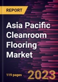 Asia Pacific Cleanroom Flooring Market Forecast to 2028 - COVID-19 Impact and Regional Analysis- Product Image