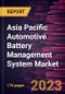 Asia Pacific Automotive Battery Management System Market Forecast to 2028 - COVID-19 Impact and Regional Analysis - Product Thumbnail Image