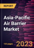 Asia-Pacific Air Barrier Market Forecast to 2028 - COVID-19 Impact and Regional Analysis- Product Image