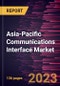 Asia-Pacific Communications Interface Market Forecast to 2028 - COVID-19 Impact and Regional Analysis - Product Thumbnail Image