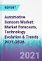 Automotive Sensors Market: Market Forecasts, Technology Evolution & Trends 2021-2026 - Product Thumbnail Image