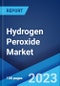 Hydrogen Peroxide Market: Global Industry Trends, Share, Size, Growth, Opportunity and Forecast 2023-2028 - Product Image