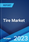 Tire Market: Global Industry Trends, Share, Size, Growth, Opportunity and Forecast 2023-2028- Product Image