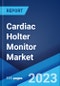 Cardiac Holter Monitor Market: Global Industry Trends, Share, Size, Growth, Opportunity and Forecast 2023-2028 - Product Thumbnail Image