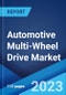 Automotive Multi-Wheel Drive Market: Global Industry Trends, Share, Size, Growth, Opportunity and Forecast 2023-2028 - Product Image