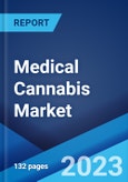 Medical Cannabis Market: Global Industry Trends, Share, Size, Growth, Opportunity and Forecast 2023-2028- Product Image