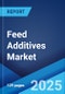 Feed Additives Market: Global Industry Trends, Share, Size, Growth and Forecast 2023-2028 - Product Thumbnail Image